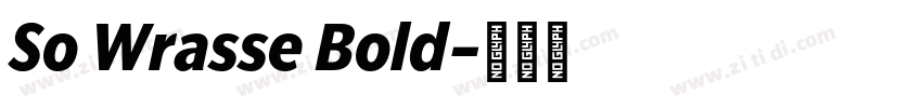 So Wrasse Bold字体转换 So Wrasse Bold字体转换